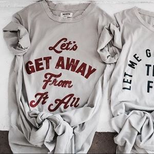 MATE the Label Let’s Get Away From it All t shirt